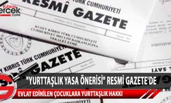 "Yurttaşlık Yasa Önerisi" Resmi Gazete'de yayınlandı