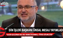 Din İşleri Başkanı Prof. Dr. Ahmet Ünsal, Kadir Gecesi vesilesiyle mesaj yayımladı