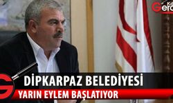 Dipkarpaz Belediyesi yarın eylem yapıyor