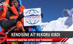 Kami Rita , dünyanın en yüksek zirvesi Everest Dağı'na 26'ncı kez çıktı