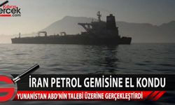 ABD'nin talebi üzerine Yunanistan, İran petrol gemisine el koydu