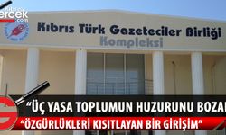 Kıbrıs Türk Gazeteciler Birliği’nden üç tasarıya tepki
