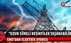 EMO, 1 buçuk ay sonra uzun süreli elektrik kesintileri yaşanabileceği uyarısında bulundu.