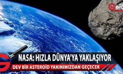 NASA, dev bir asteroidin pazar günü "yakınımızdan geçeceğini" söyledi