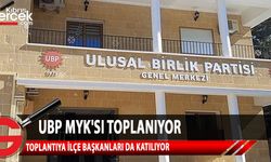 UBP MYK'sı saat 13.00'da Genel Merkez'de toplanıyor