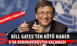 Microsoft'un kurucusu Bill Gates koronavirüse yakalandı: Kendisini karantinaya aldı