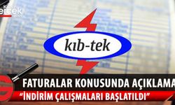 KIBTEK’te abone faturaları düzenleniyor, indirimler mesajla bildirilecek