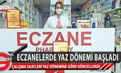 Eczaneler bugünden itibaren yaz dönemi çalışma saatlerine geçti