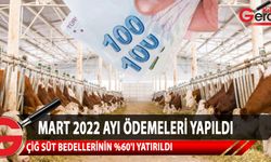 16-31 Mart 2022 devresinin küçükbaş ve büyükbaş çiğ süt bedellerinin 60'ını bugün ödendi