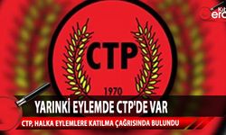 CTP, yarın Toplumsal Varoluş Platformu tarafından düzenlenecek eyleme destek belirtti