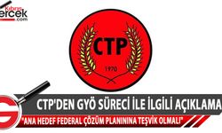 CTP, GYÖ süreciyle ilgili açıklamada bulundu