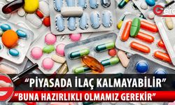 Eczacılar Birliği Başkanı Umut Öksüz Türkiye’den ilaç ithalinin durabileceği uyarısında bulundu