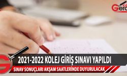 2021–2022 öğretim yılı Kolej Giriş Sınavı’nın ikinci basamağı yapıldı