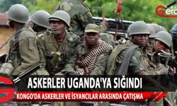 Kongo Demokratik Cumhuriyeti askerleri Uganda’ya sığındı