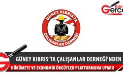 Güney Kıbrıs'ta Çalışanlar Derneği'nden uyarı!