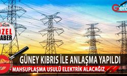 Elektrik Enerjisi için Güney Kıbrıs ile anlaşma yapıldı