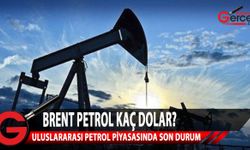 Brent petrol kaç dolar? (19 Temmuz 2022)
