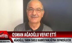 Osman Ağaoğlu hayatını kaybetti
