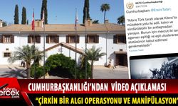 Cumhurbaşkanlığı'ndan video açıklaması