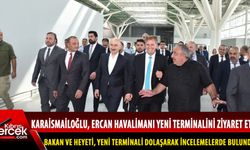 Karaismailoğlu, Ercan Havalimanı yeni terminalini ziyaret etti
