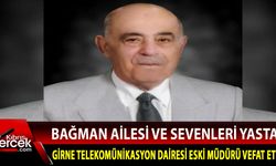 Girne Telekomünikasyon Dairesi eski müdürü Mustafa Bağman yaşamını yitirdi