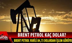 Brent petrol fiyatında son durum