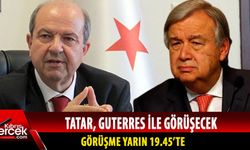Tatar-Guterres görüşmesi yarın
