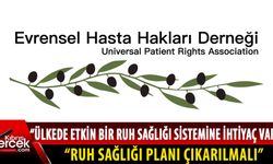 Evrensel Hasta Hakları Derneği, 10 Ekim Dünya Ruh Sağlığı Günü dolayısıyla mesaj yayımladı