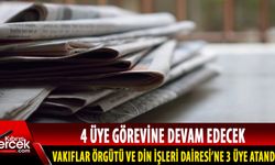 Vakıflar Örgütü ve Din İşleri Dairesi Yönetim Kurulu’na 3 üye atandı