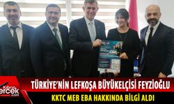 Feyzioğlu KKTC MEB EBA hakkında bilgi aldı