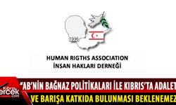 İnsan Hakları Derneği, AB'nin Kıbrıs Türk haklarının gasp edilmesine ortak olduğunu söyledi