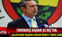 Fenerbahçe Spor Kulübü Başkanı Ali Koç'tan tarihi çağrı