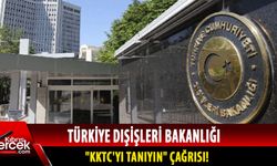 Türkiye Dışişleri Bakanlığı; ''KKTC’yi tanımaya çağırıyoruz!''