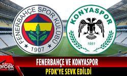 TFF hukuk müşavirliği Fenerbahçe ve Konyaspor'u PFDK'ye sevk etti