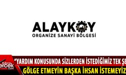 Alayköy Organize Sanayi Bölgesi İş İnsanları Derneği, deprem nedeniyle hazırlanan yasa gücünde kararnameyi eleştirdi
