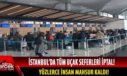 İstanbul Havalimanın'daki 152 Sahiha Gökçen'deki 18 uçuş iptal edildi!