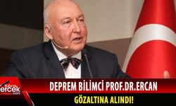 Deprem Bilimci Prof. Dr. Övgün Ahmet Ercan gözaltına alındı
