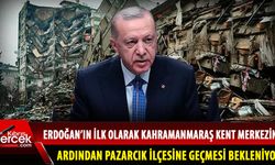 Erdoğan'ın, daha sonra Hatay'da da inceleme yapması planlanıyor