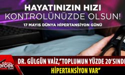 17 Mayıs Hipertansiyon Günü'nde Dr. Gülgün Vaiz'den bilgilendirici açıklamalar