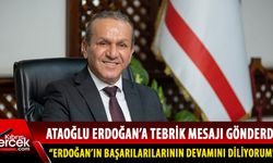 Başbakan Yardımcısı Ataoğlu, Recep Tayyip Erdoğan’a tebrik mesajı gönderdi