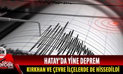 Hatay'da Kırıkhan merkezli 4.7 büyüklüğünde deprem oldu