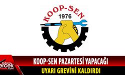 Koop-Sen grevini kaldırdı