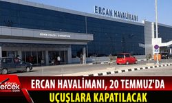 Ercan Havalimanı taşınma amaçlı tüm uçuşlara kapatılacaktır
