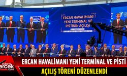 Yeni Ercan Havalimanı törenle açıldı