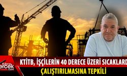 KTİTB'den inşaat sektöründe 10 gün çalışma yasağı talebi geldi