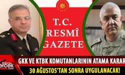 GKK ve KTBK komutanlarının atama kararı TC Resmi Gazete'de!