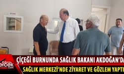 Bakan Dinçyürek, Akdoğan Sağlık Merkezi'ni ziyaret etti