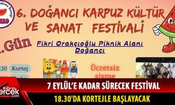 6. Doğancı Karpuz Kültür ve Sanat Festivali bu akşam başlıyor.