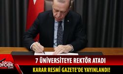 Cumhurbaşkanı Recep Tayyip Erdoğan, 7 üniversiteye rektör atadı