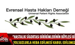 Evrensel Hasta Hakları Derneği, ilaç/reçete yolsuzluğunun şeffaf bir biçimde sonuçlandırılmasını talep etti